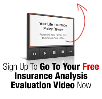 Sign Up To Go To Your Free Insurance Analysis Evaluation Video Now